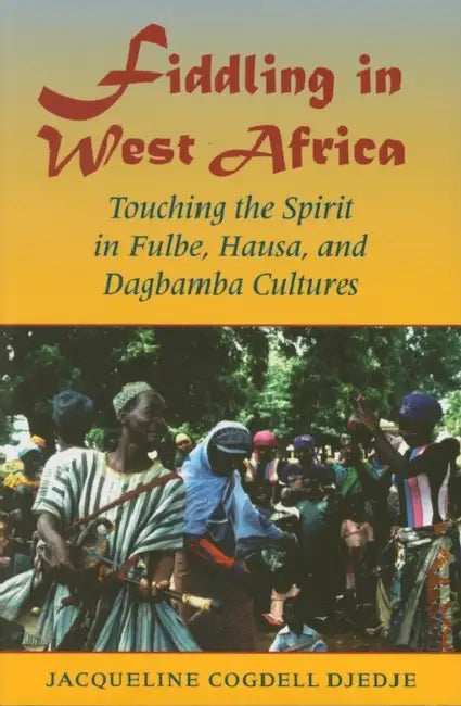 Buy Fiddling in West Africa (English, Jacqueline Cogdell Djedje) — BookShops.in