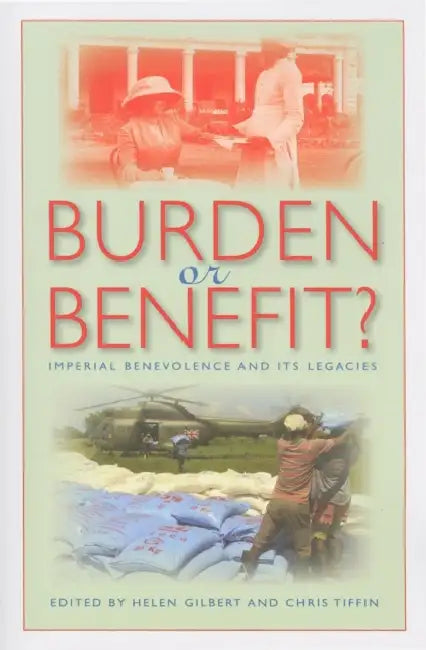 Buy Burden or Benefit? (English, Helen Gilbert | Chris Tiffin) — BookShops.in