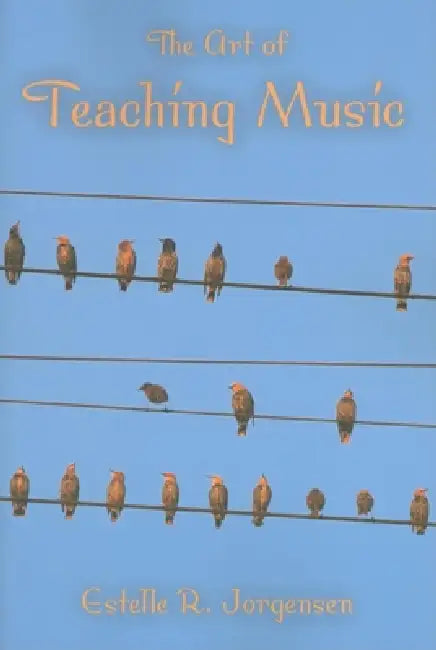 Buy The Art of Teaching Music (English, Estelle R. Jorgensen) — BookShops.in
