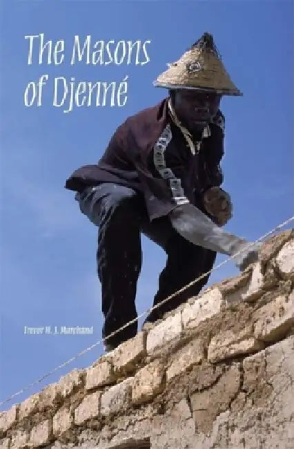 Buy The Masons of Djenné (English, Trevor H. J. Marchand) — BookShops.in