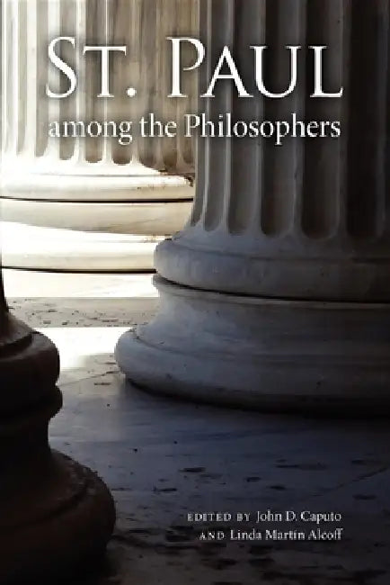 Buy St. Paul Among the Philosophers (English, John D. Caputo | Linda Martín Alcoff) — BookShops.in