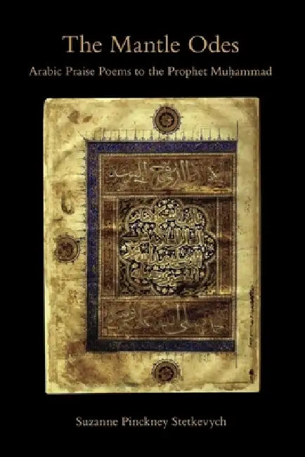 Buy The Mantle Odes (English, Suzanne Pinckney Stetkevych) — BookShops.in