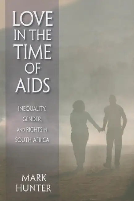 Buy Love in the Time of AIDS (English, Mark Hunter) β BookShops.in