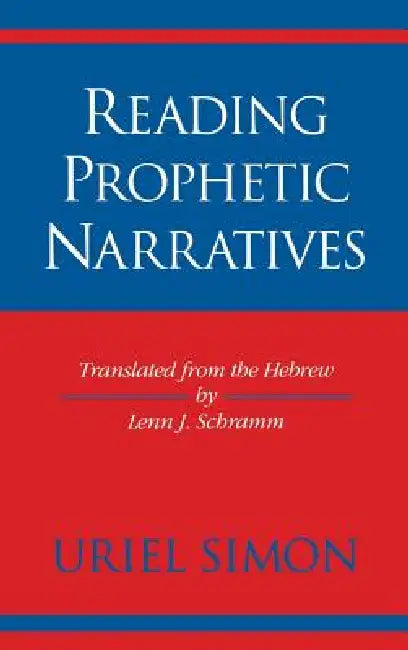 Buy Reading Prophetic Narratives by Uriel Simon | Indiana Studies in Biblical Literature | Indiana Univ Pr | Hardcover | Literary Theory & Criticism โ BookShops.in