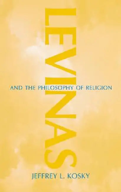 Buy Levinas and the Philosophy of Religion (English, Jeffrey L. Kosky) — BookShops.in
