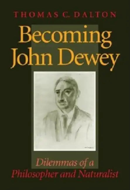 Buy Becoming John Dewey (English, Thomas Dalton) — BookShops.in