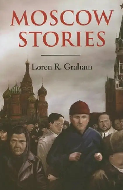 Buy Moscow Stories (English, Loren R. Graham) — BookShops.in