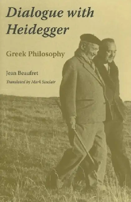 Buy Dialogue with Heidegger (English, Jean Beaufret | Mark Sinclair) — BookShops.in
