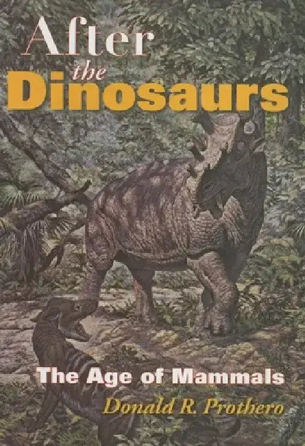 Buy After the Dinosaurs (English, Donald R. Prothero) — BookShops.in
