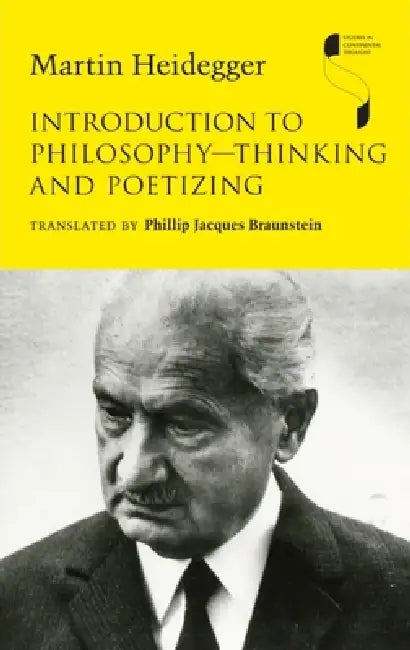 Buy Introduction to Philosophy--Thinking and Poetizing (English, Martin Heidegger | Phillip Jacques Braunstein) โ BookShops.in