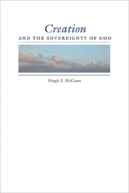 Buy Creation and the Sovereignty of God (English, Hugh J. McCann) — BookShops.in