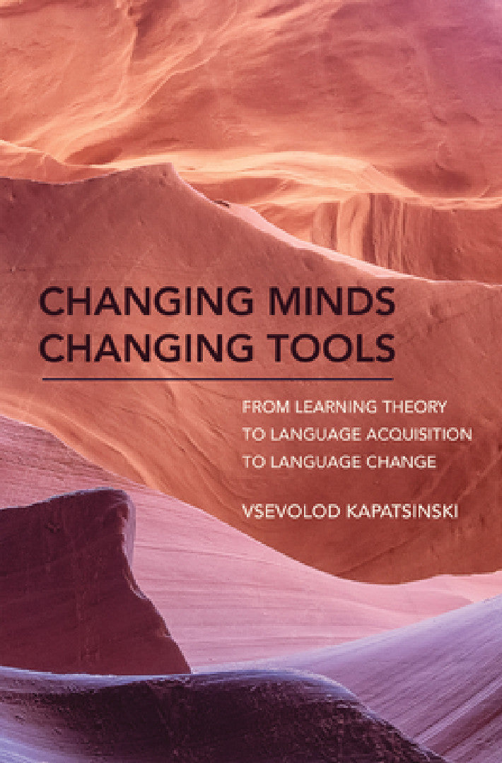 Buy Changing Minds Changing Tools (English, Vsevolod Kapatsinski) — BookShops.in