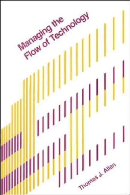 Buy Managing the Flow of Technology (English, Thomas J. Allen) — BookShops.in