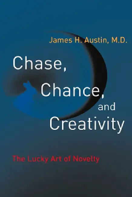 Buy Chase, Chance, and Creativity (English, James H. Austin) — BookShops.in