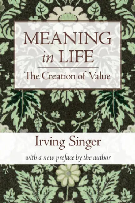 Buy Meaning in Life, Volume 1 (English, Irving Singer) — BookShops.in