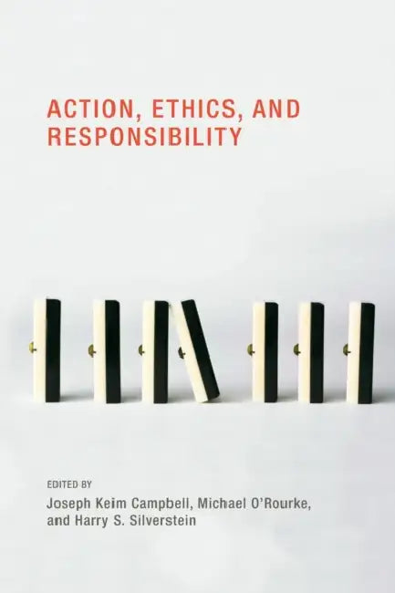 Buy Action, Ethics, and Responsibility (English, Joseph Keim Campbell | Michael O'Rourke | Harry S. Silverstein) — BookShops.in