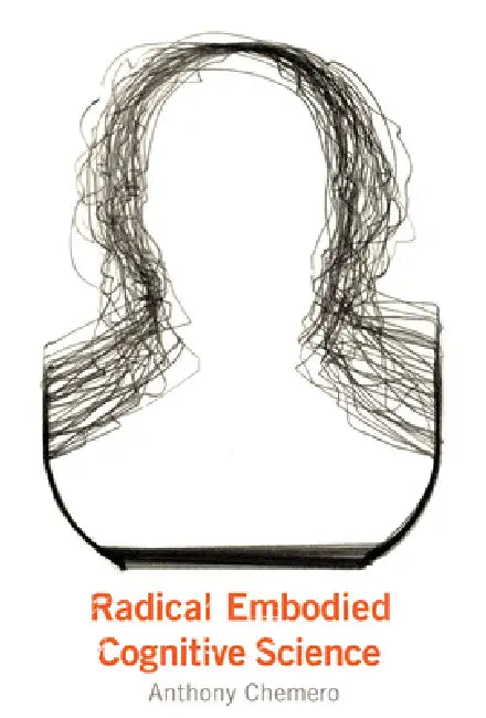 Buy Radical Embodied Cognitive Science (English, Anthony Chemero) — BookShops.in