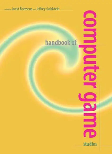 Buy Handbook of Computer Game Studies | by Joost Raessens | Jeffrey Goldstein | MIT Press | by Joost Raessens | Jeffrey Goldstein | MIT Press | by Joost Raessens | Jeffrey Goldstein | MIT Press | by Joost Raessens | Jeffrey Goldstein | MIT Press | by Joost Raessens | Jeffrey Goldstein | MIT Press | by Joost Raessens | Jeffrey Goldstein | MIT Press | by Joost Raessens | Jeffrey Goldstein | MIT Press | by Joost Raessens | Jeffrey Goldstein | MIT Press | by Joost Raessens | Jeffrey Goldstein | MIT Pres — BookShops.in