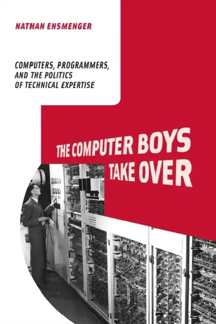 Buy The Computer Boys Take Over (English, Nathan L. Ensmenger) โ BookShops.in