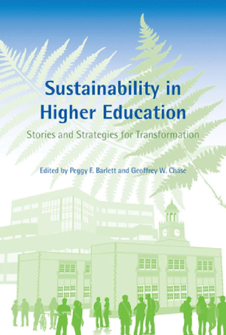 Buy Sustainability in Higher Education (English, Peggy F. Barlett | Geoffrey W. Chase) — BookShops.in