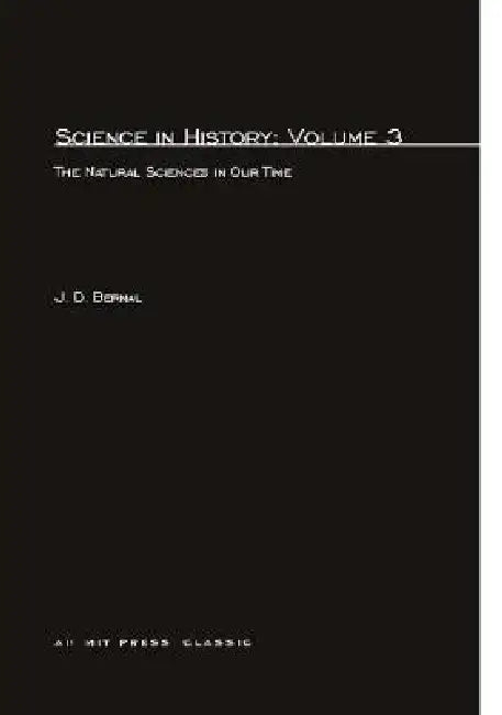 Buy Science In History, Volume 3 (English, J. D. Bernal) — BookShops.in