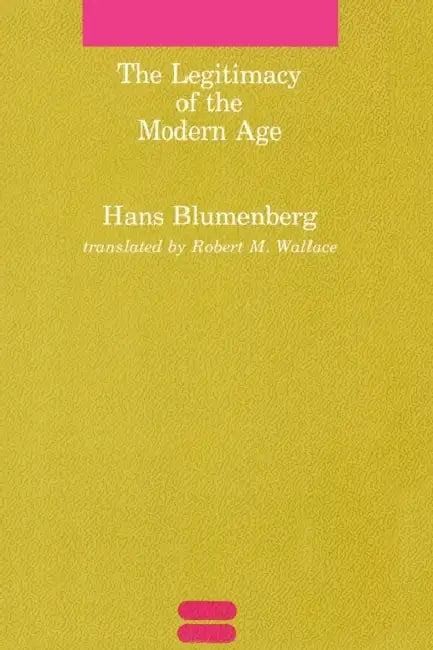 Buy The Legitimacy of the Modern Age (English, Hans Blumenberg | Robert M. Wallace) — BookShops.in