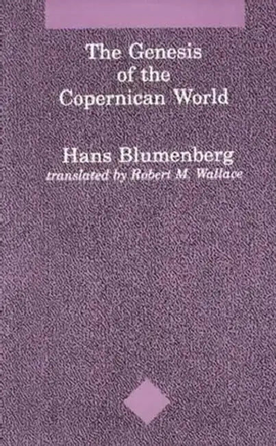 Buy The Genesis of the Copernican World (English, Hans Blumenberg | Robert M. Wallace) — BookShops.in