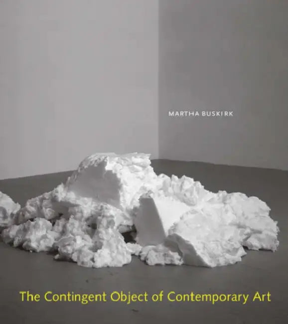 Buy The Contingent Object of Contemporary Art (English, Martha Buskirk) — BookShops.in
