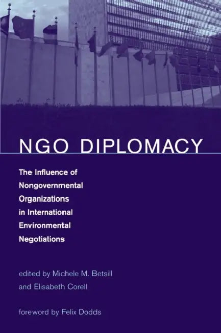 Buy NGO Diplomacy (English, Michele M. Betsill | Elisabeth Corell | Felix Dodds) — BookShops.in