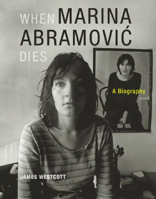 Buy When Marina Abramovic Dies (English, James Westcott) — BookShops.in