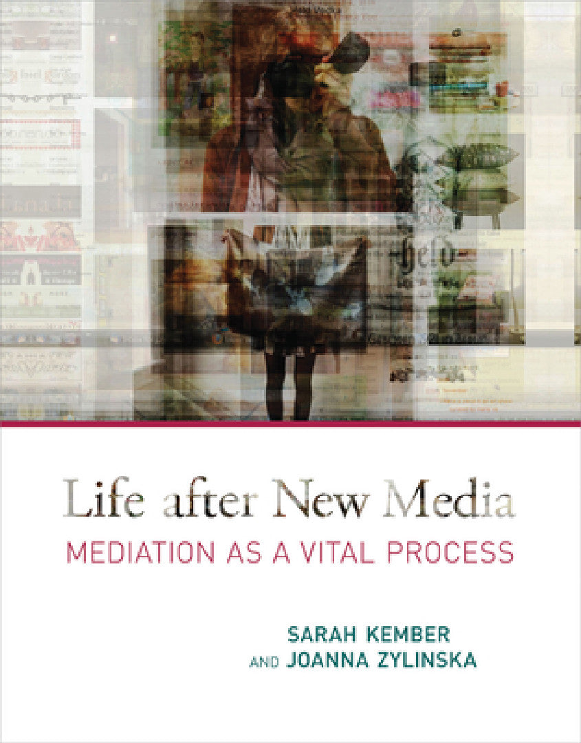 Buy Life After New Media (English, Sarah Kember | Joanna Zylinska) — BookShops.in