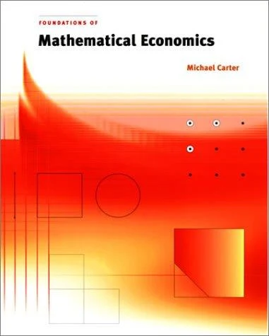Buy Foundations of Mathematical Economics (English, Michael Carter) — BookShops.in