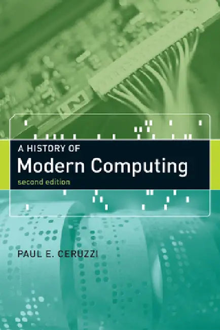 Buy A History of Modern Computing (English, Paul E. Ceruzzi) — BookShops.in