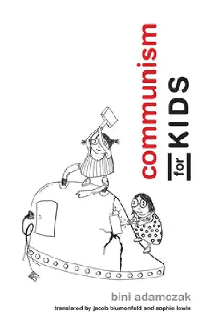 Buy Communism for Kids (English, Bini Adamczak) โ BookShops.in