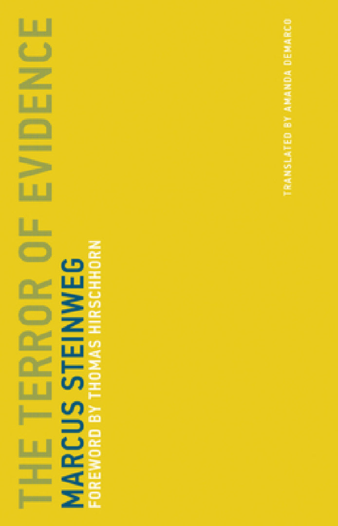 Buy The Terror of Evidence (English, Marcus Steinweg | Thomas Hirschhorn) — BookShops.in