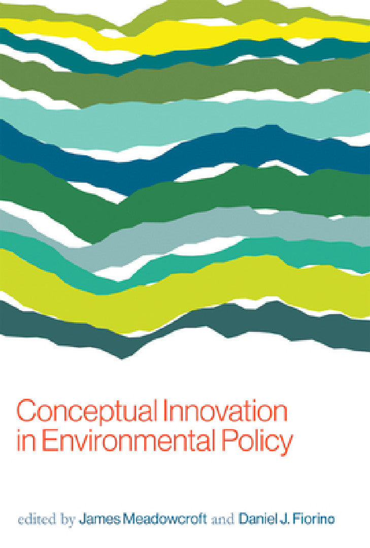 Buy Conceptual Innovation in Environmental Policy (English, James Meadowcroft | Daniel J. Fiorino) — BookShops.in