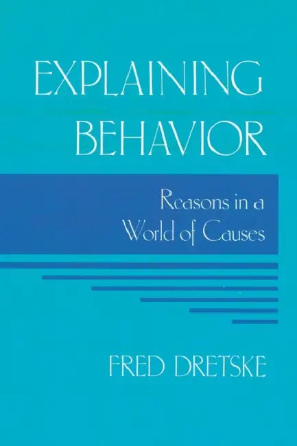 Buy Explaining Behavior (English, Fred Dretske) — BookShops.in