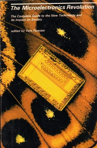 Buy The Microelectronics Revolution (English, Tom Forester) โ BookShops.in