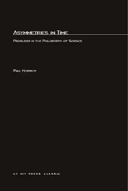 Buy Asymmetries In Time (English, Paul Horwich) — BookShops.in