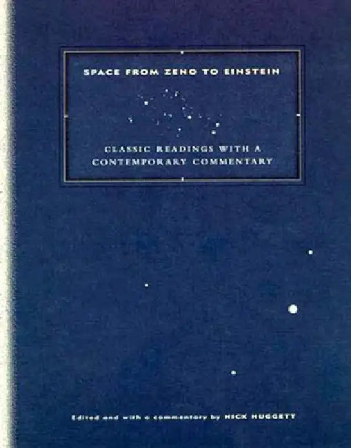 Buy Space from Zeno to Einstein: Classic Readings with Commentary by Nick Huggett | Hardcover | Buy Online at Bookshops.in โ BookShops.in