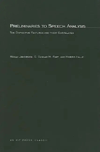 Buy Preliminaries to Speech Analysis (English, Roman Jakobson | Gunnar Fant | Morris Halle) — BookShops.in