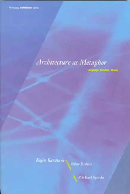 Buy Architecture as Metaphor (English, Kojin Karatani | Sabu Kohso) — BookShops.in