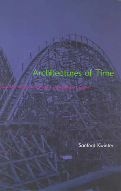 Buy Architectures of Time (English, Sanford Kwinter) — BookShops.in