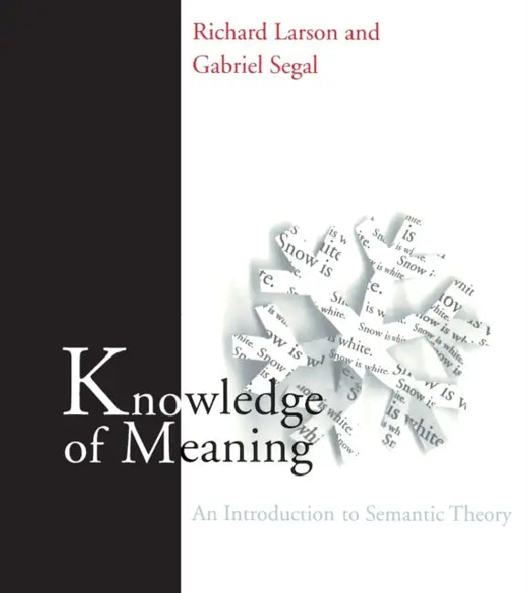 Buy Knowledge of Meaning (English, Richard K. Larson | Gabriel M. a. Segal) — BookShops.in