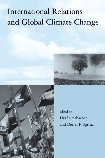 Buy International Relations and Global Climate Change (English, Urs Luterbacher | Detlef F. Sprinz) — BookShops.in