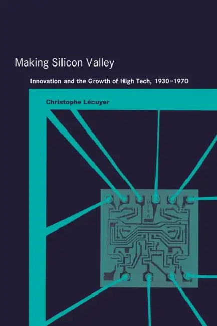 Buy Making Silicon Valley (English, Christophe Lecuyer) — BookShops.in