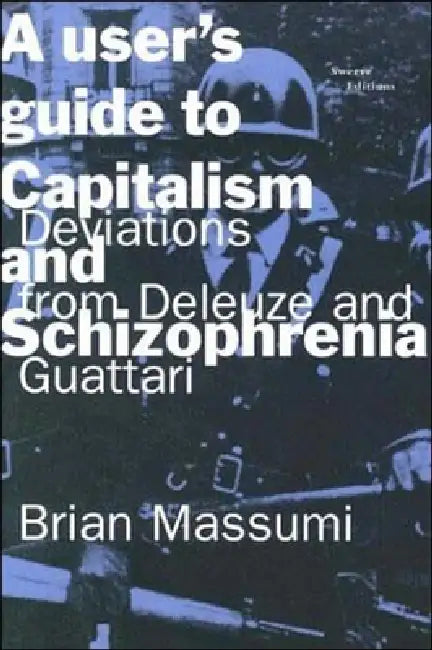 Buy A User's Guide to Capitalism and Schizophrenia (English, Brian Massumi) — BookShops.in