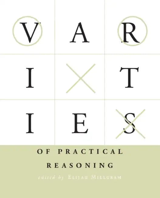 Buy Varieties of Practical Reasoning (English, Elijah Millgram) β BookShops.in