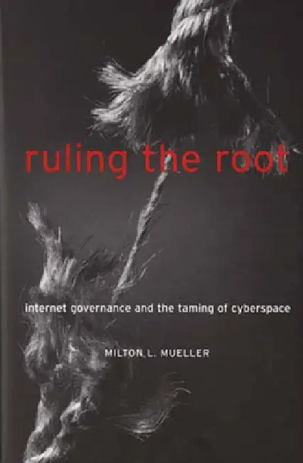 Buy Ruling the Root (English, Milton L. Mueller) — BookShops.in