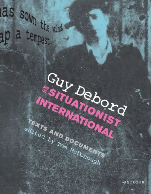 Buy Guy Debord and the Situationist International (English, Tom McDonough) — BookShops.in